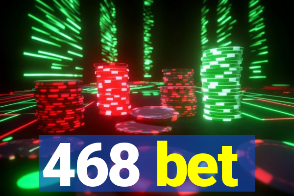 468 bet